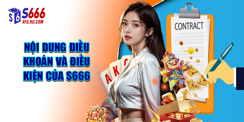 Nội Dung Điều Khoản Và Điều Kiện Của S666