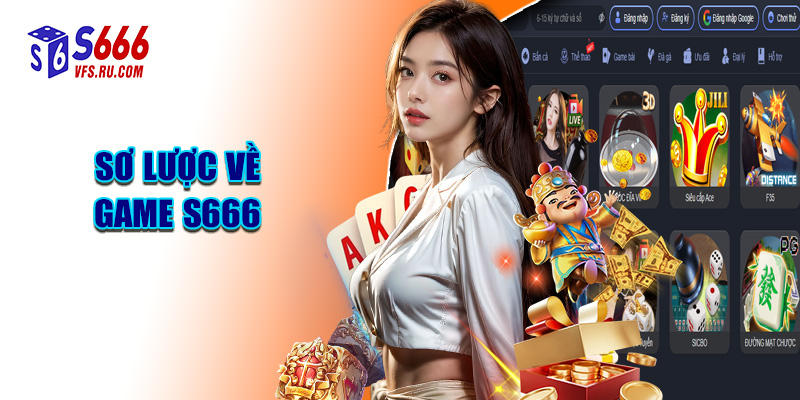 Sơ Lược Về Game S666