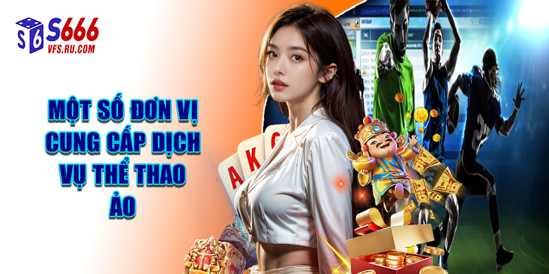 Một Số Đơn Vị Cung Cấp Dịch Vụ Thể Thao Ảo