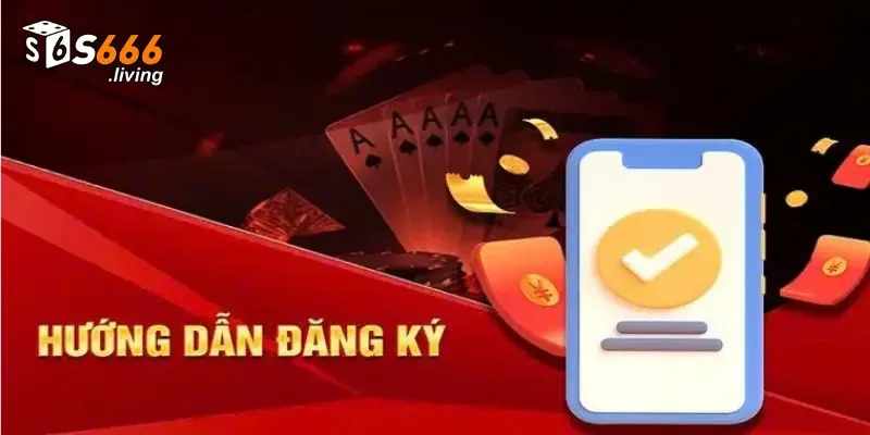 Chi Tiết Các Bước Đăng Ký S666 Nhanh Chóng Nhất 2 Thao tác đăng ký tài khoản tại chuyên trang