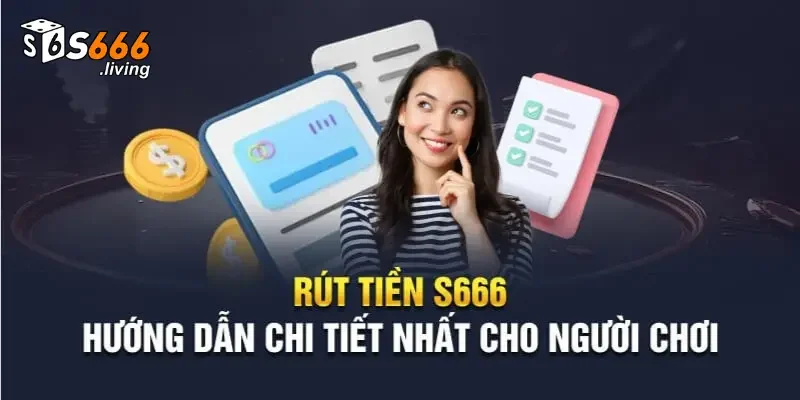 Rút Tiền S666 – Rinh Thưởng Về Tay Chỉ Trong Một Nốt Nhạc 3 Cách rút tiền S666 thành công bằng nhiều phương thức